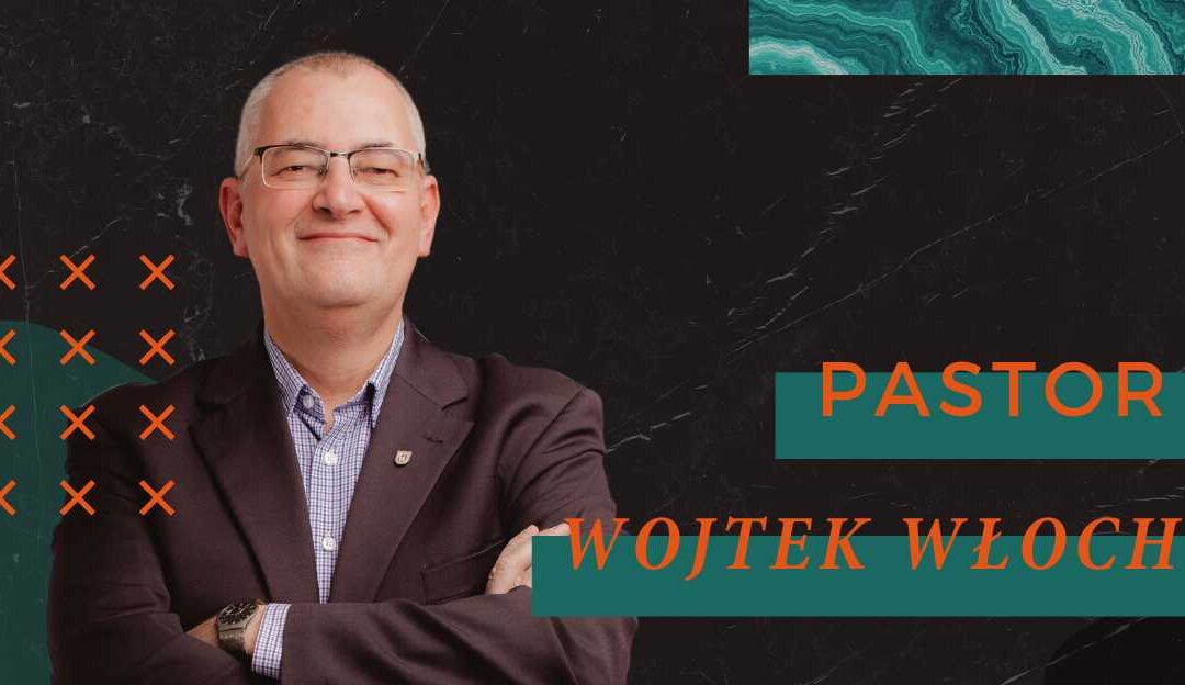 Pastor Wojtek Włoch | Kazanie 03.07.2022